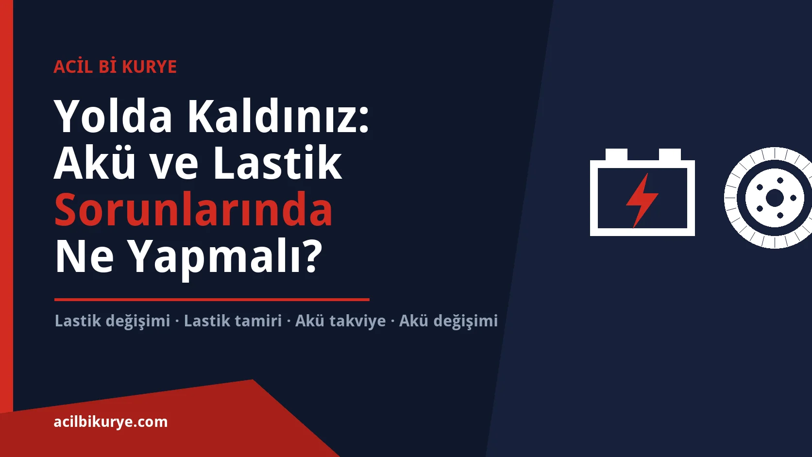 Yolda Kaldınız: Akü ve Lastik Sorunlarında Ne Yapmalı?